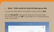 Bước 1: Kiểm tra kết nối trước khi tham gia sự kiện