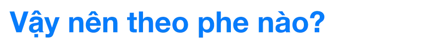 Dòng chữ Vậy nên theo phe nào?
